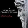 David de Jong - In Search of Peace for All